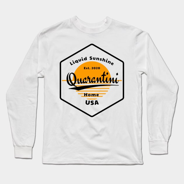 Quarantini - Liquid Sunshine USA 2020 Long Sleeve T-Shirt by All About Nerds